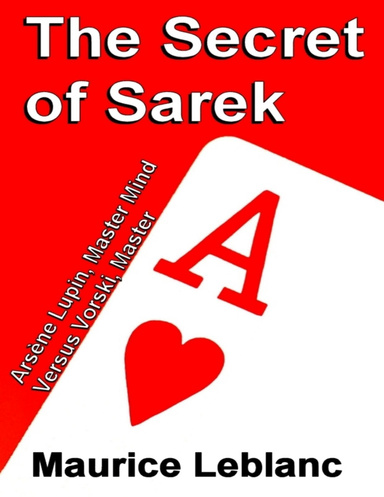 The Secret of Sarek: Arsène Lupin, Master Mind Versus Vorski, Master