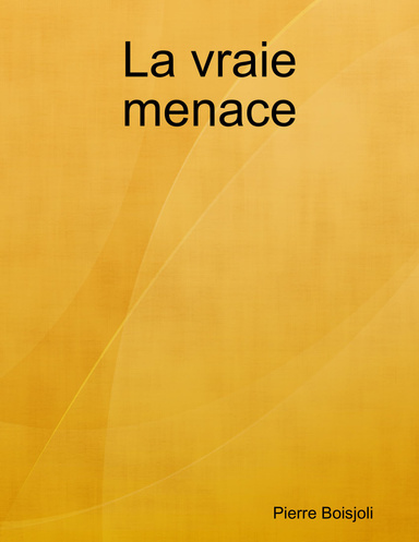 La Vraie Menace