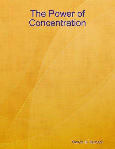 The Power of Concentration