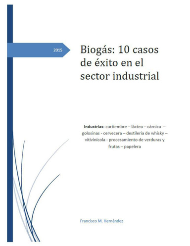 Biogás 10 casos de éxito en el sector industrial