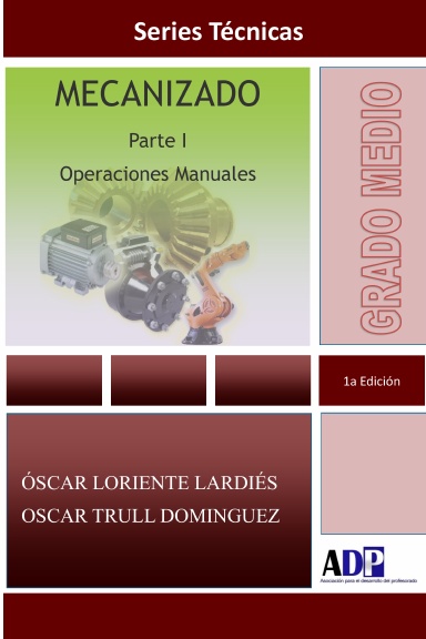 Mecanizado. Parte I. Operaciones manuales