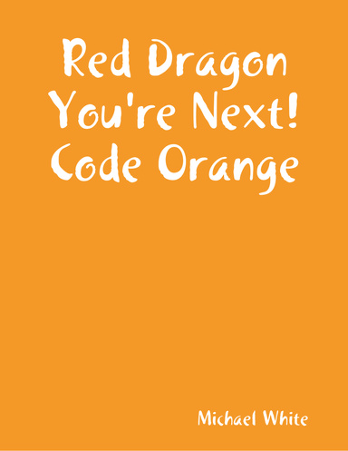 Red Dragon You're Next! Code Orange