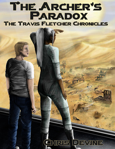 The Archer's Paradox - The Travis Fletcher Chronicles