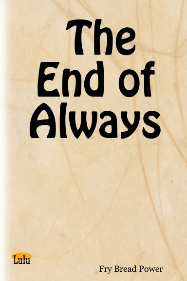 The End of Always