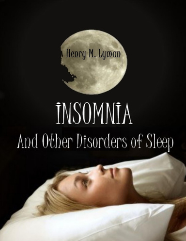 Insomnia : And Other Disorders of Sleep (Illustrated)