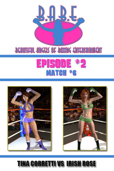 B.A.B.E.: Tina Corretti VS Irish Rose