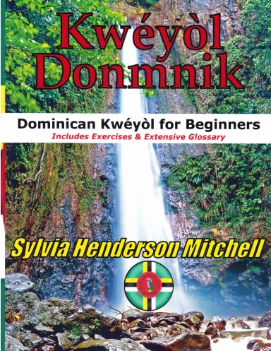 Kwéyòl Donmnik:  Dominican Kwéyòl for Beginners