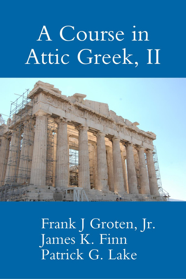 A Course in Attic Greek, II