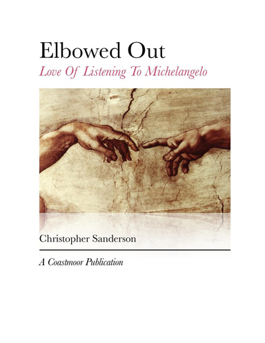 Elbowed Out - Love of Listening to Michelangelo