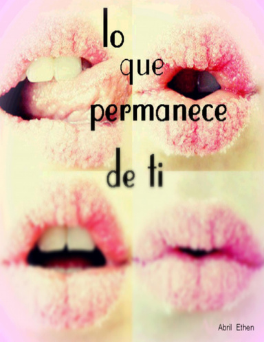 LO QUE PERMANECE DE TI