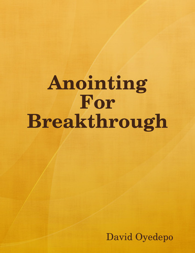 Anointing For Breakthrough