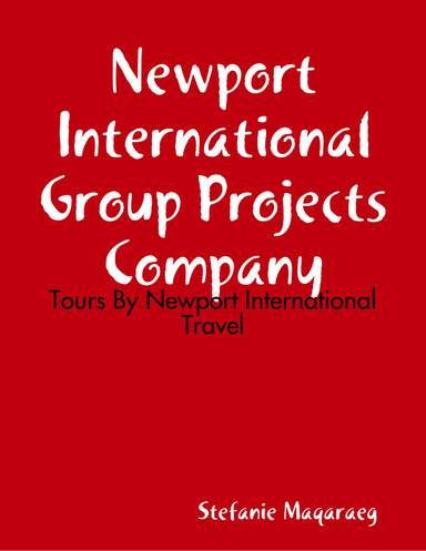 Newport International Group Projects Company: Tours By Newport International Travel