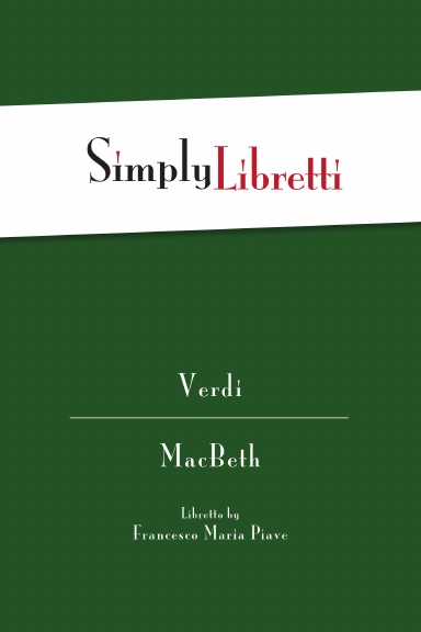 Simply Libretti - Verdi's MacBeth
