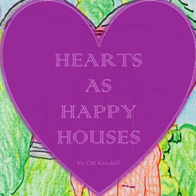 Hearts As Happy Houses