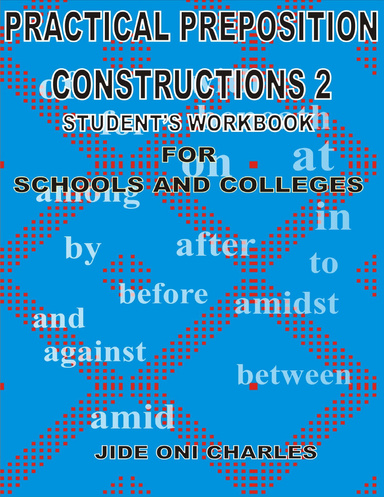 Practical Prepositional Constructions 2: Student's Workbook