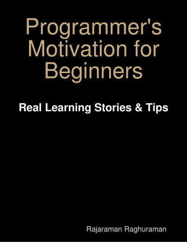 Programmer's Motivation for Beginners: Real Learning Stories & Tips