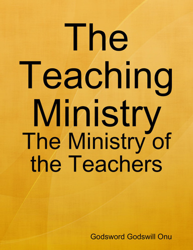 The Teaching Ministry: The Ministry of the Teachers