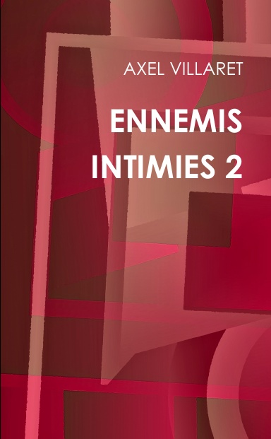 ENNEMIS INTIMIES 2