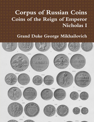 Corpus of Russian Coins Coins of the Reign of Emperor Nicholas I