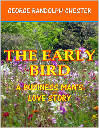 The Early Bird - A Business Man's Love Story