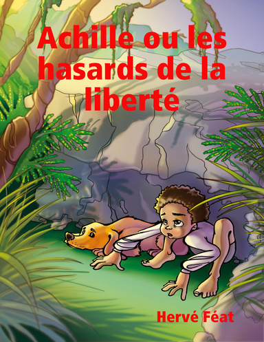 Achille ou les hasards de la liberté