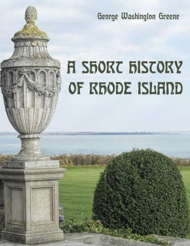 A Short History of Rhode Island (Illustrated)