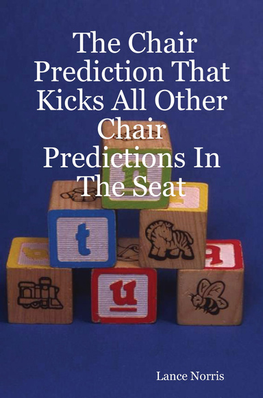 The Chair Prediction That Kicks All Other Chair Predictions In The Seat
