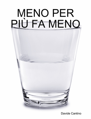 MENO PER PIÙ FA MENO