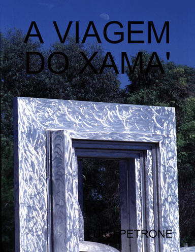 A VIAGEM DO XAMA'