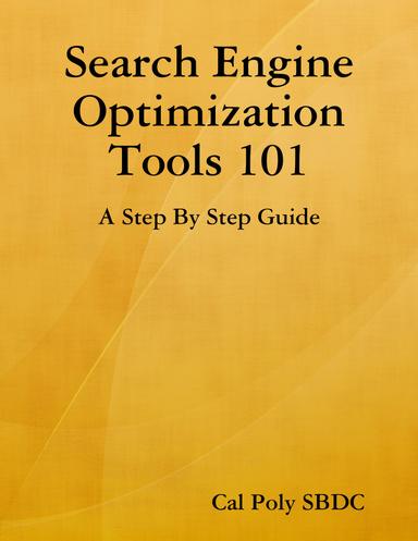 Search Engine Optimization Tools 101: A Step By Step Guide