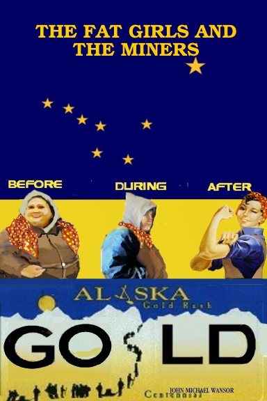 THE FAT GIRLS AND THE MINERS