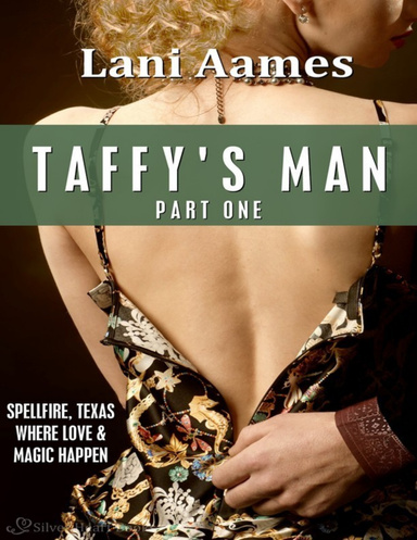 Taffy's Man (Part One) (A Spellfire Story)