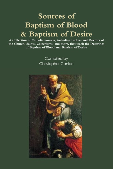 Sources of Baptism of Blood & Baptism of Desire