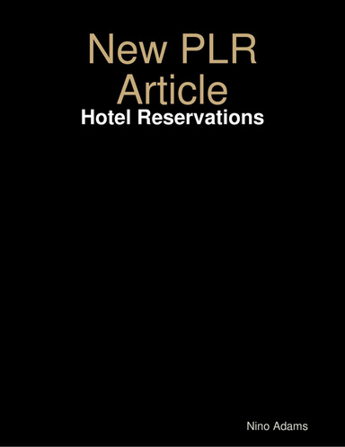 New PLR Article: Hotel Reservations