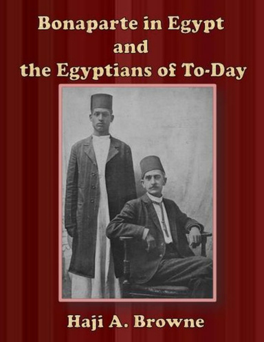 Bonaparte in Egypt and the Egyptians of To-Day