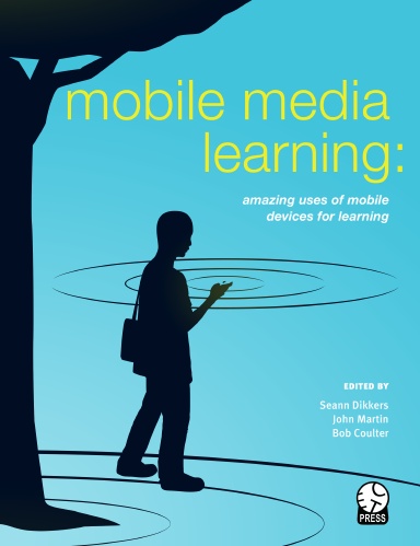 Mobile Media Learning: amazing uses of mobile devices for learning