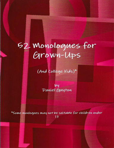 52 Monologues for Grown-Ups (And College Kids)