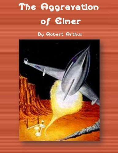 The Aggravation of Elmer.