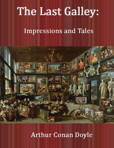 The Last Galley: Impressions and Tales