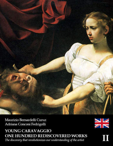 Young Caravaggio - One hundred rediscovered works - Volume II