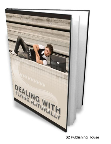 Dealing With Flying Naturally