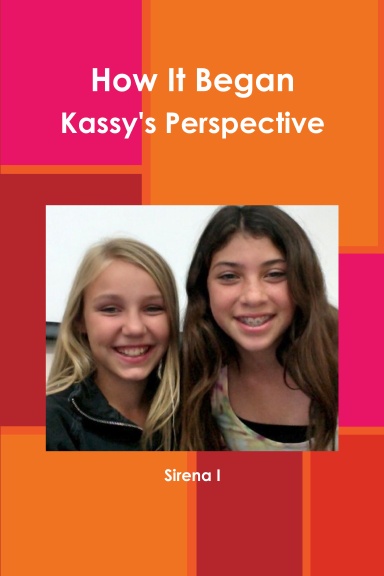 How It Began Kassy's Perspective