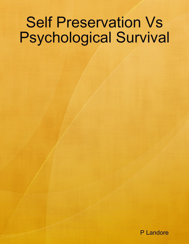 Self Preservation Vs Psychological Survival