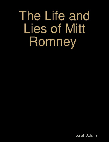 The Life and Lies of Mitt Romney (eBook)