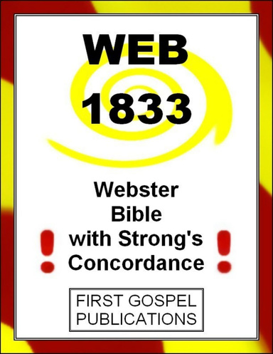 WEB 1833 Webster Bible with Strong's Concordance