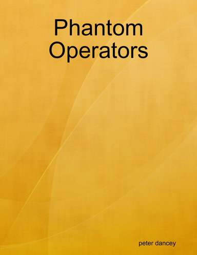 Phantom Operators