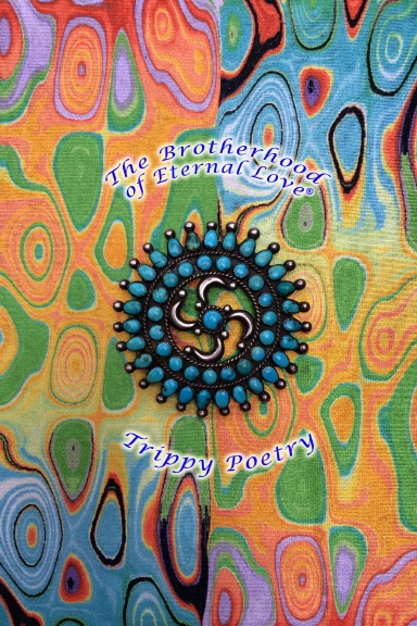 The Brotherhood of Eternal Love - Trippy Poetry