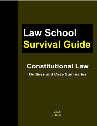 Constitutional Law: Outlines and Case Summaries