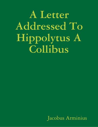 A Letter Addressed to Hippolytus a Collibus