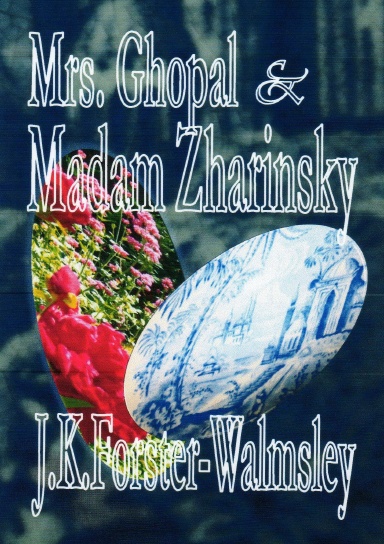 Mrs.Ghopal & Madame Zharinsky